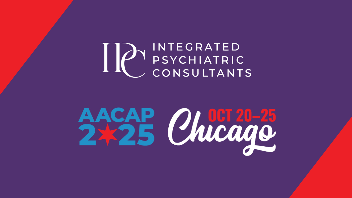 Visit our Booth at AACAP's 2025 Annual Meeting 1 IPC at AACAP 2025 Annual Meeting